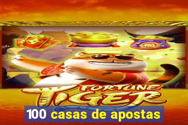 100 casas de apostas